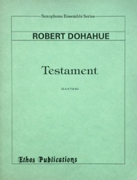 Robert Donahue: <br>Testament (SAATBBs)