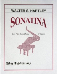 Walter S. Hartley: <br>Sonatina for Alto Saxophone & Piano