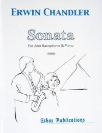 Erwin Chandler: <br>Sonata for Alto Saxophone & Piano