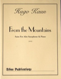 Hugo Kaun: <br>Suite 'From the Mountains' for Alto Saxophone & Piano