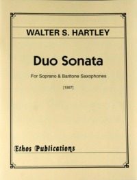 Walter S. Hartley: <br>Duo Sonata, for Soprano & Baritone Saxophones