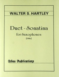 Walter S. Hartley: <br>Duet-Sonatina, for Alto & Tenor Saxophones