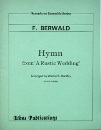 Franz Berwald: <br>Hymn from 'A Rustic Wedding' (arr. W.S. Hartley) (SAATBBs)