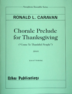 Ronald L. Caravan: <br>Chorale Prelude for Thanksgiving (SAATTBBs[or BII])