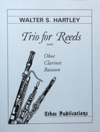 Walter S. Hartley: <br>Trio for Reeds (Oboe, Clarinet, Bassoon) 