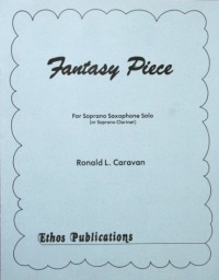 Ronald L. Caravan: <br>Fantasy Piece for Clarinet Solo