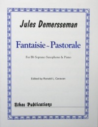 Jules Demersseman: <br>Fantaisie-Pastorale for Soprano Saxophone & Piano