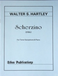 Walter S. Hartley: <br>Scherzino, for Tenor Saxophone & Piano