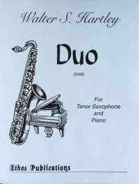 Walter S. Hartley: <br>Duo, for Tenor Saxophone & Piano